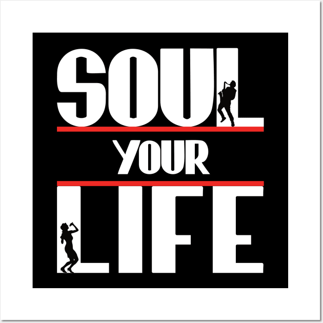 Soul Your Life Wall Art by DePit DeSign